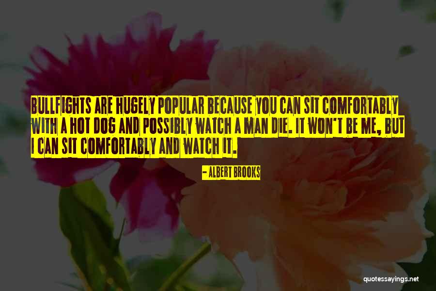 Albert Brooks Quotes 2263067 Albert Brooks Quotes 2263067