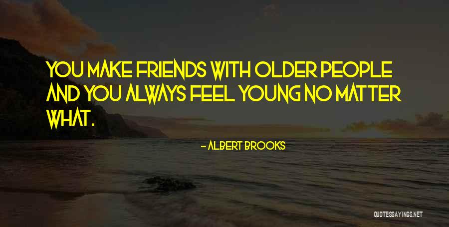 Albert Brooks Quotes 251601