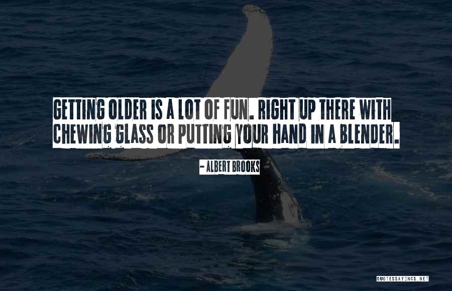 Albert Brooks Quotes 356466 Albert Brooks Quotes 356466