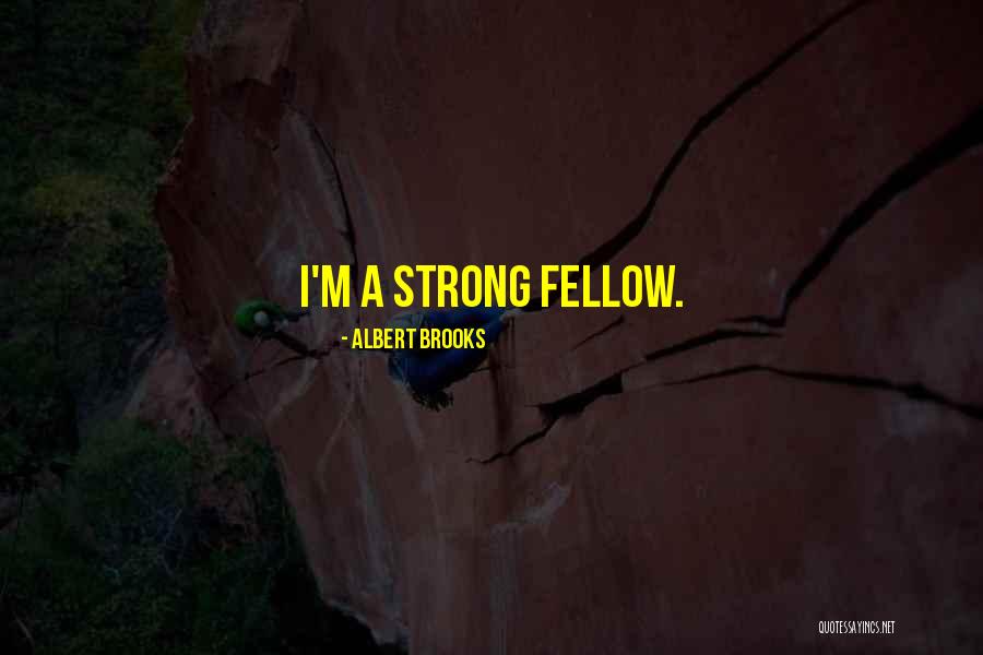 Albert Brooks Quotes 818673 Albert Brooks Quotes 818673