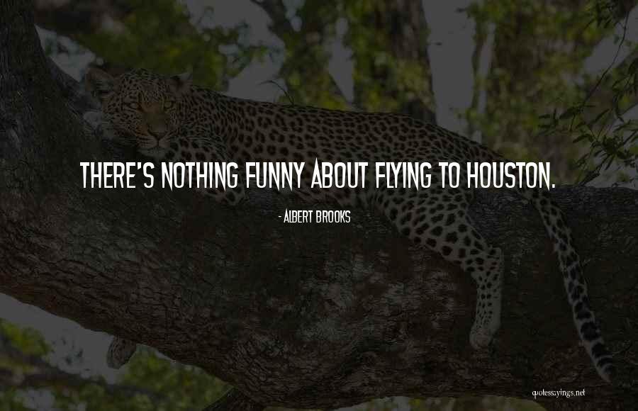Albert Brooks Quotes 863980 Albert Brooks Quotes 863980
