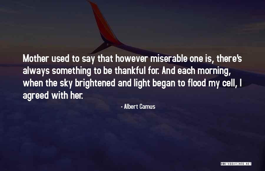 Albert Camus Existentialism Quotes By Albert Camus Albert Camus Existentialism Quotes By Albert Camus