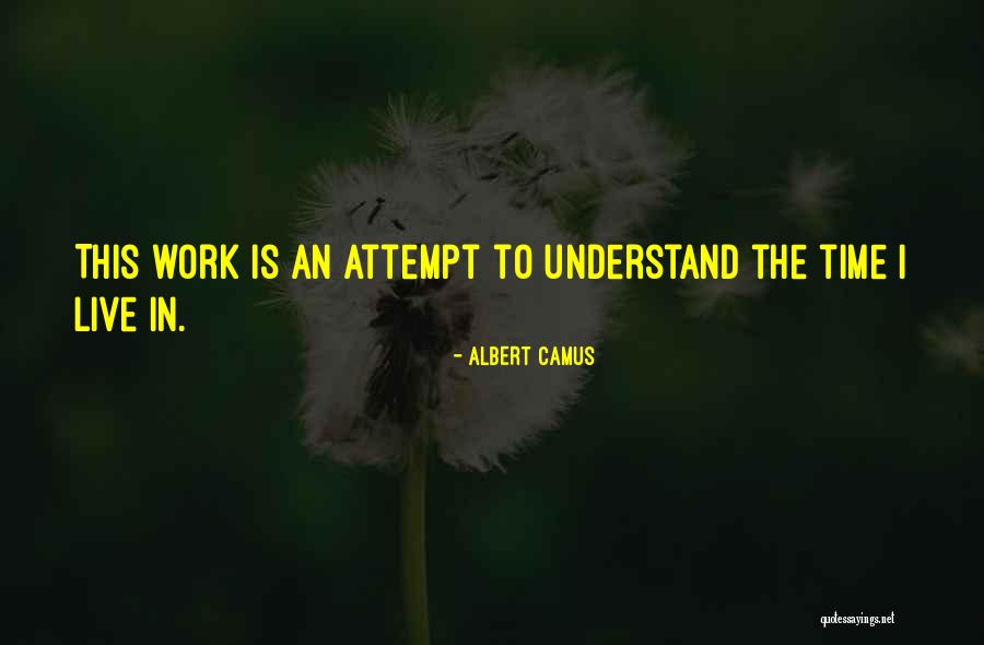 Albert Camus Existentialism Quotes By Albert Camus Albert Camus Existentialism Quotes By Albert Camus