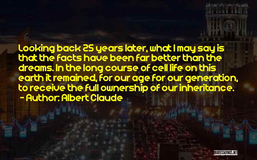 Albert Claude Quotes 1108058