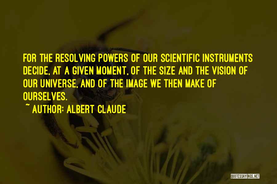 Albert Claude Quotes 1752974