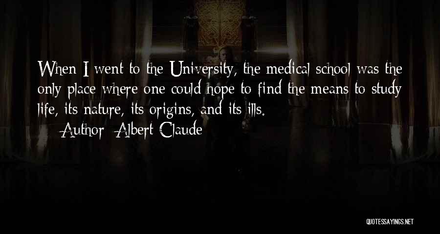 Albert Claude Quotes 757453