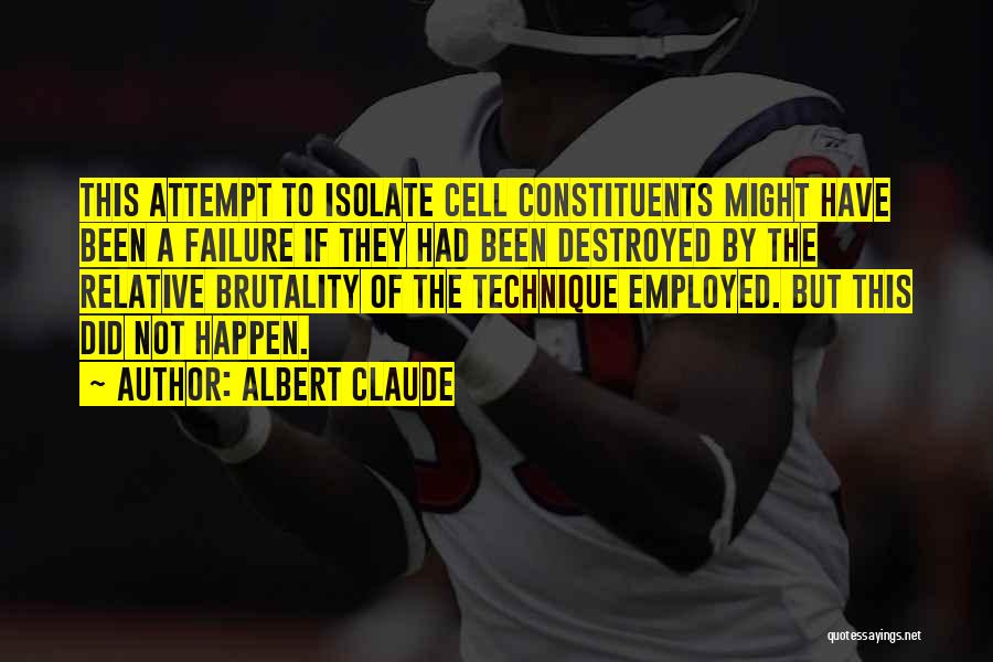 Albert Claude Quotes 851564