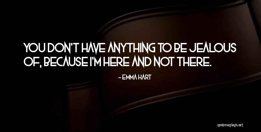 Albert Divergent Quotes By Emma Hart Albert Divergent Quotes By Emma Hart