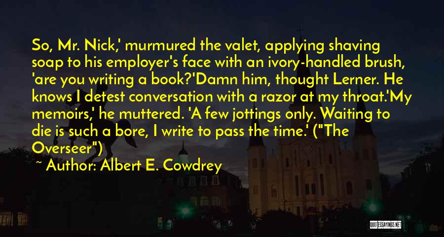 Albert E. Cowdrey Quotes 625226