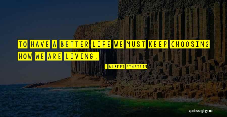 Albert Einstein Life Quotes By Albert Einstein