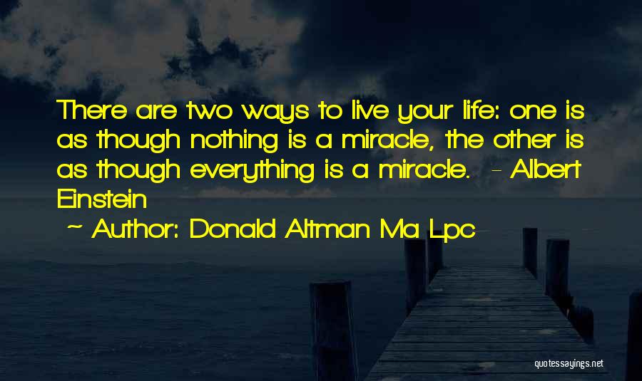 Albert Einstein Miracle Quotes By Donald Altman Ma Lpc