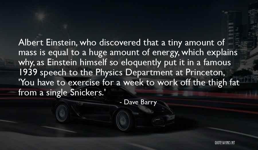 Albert Einstein Physics Quotes By Dave Barry Albert Einstein Physics Quotes By Dave Barry