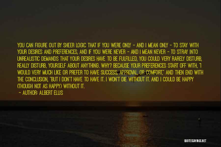 Albert Ellis Quotes 1760596