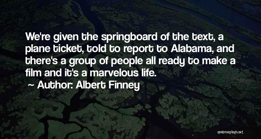 Albert Finney Quotes 1710778