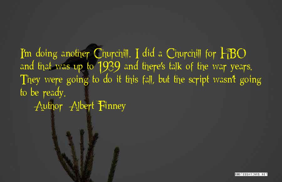 Albert Finney Quotes 2144333