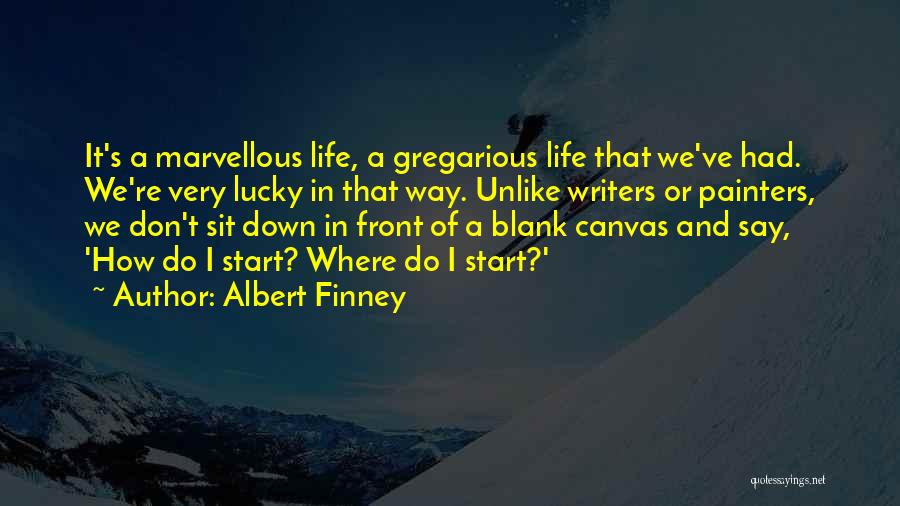 Albert Finney Quotes 2196513