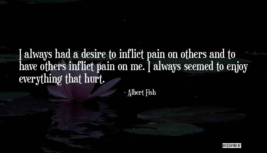 Albert Fish Quotes 2182585