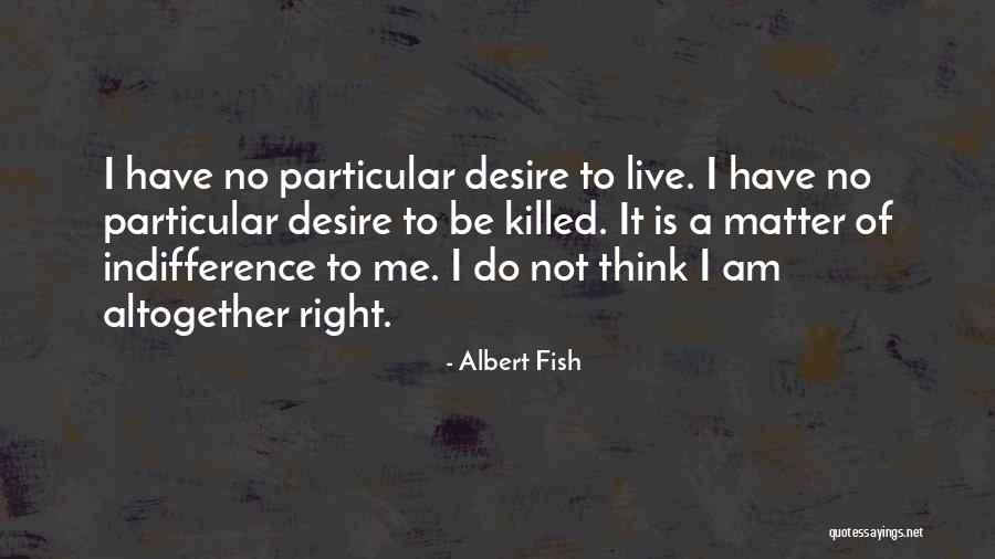 Albert Fish Quotes 549223