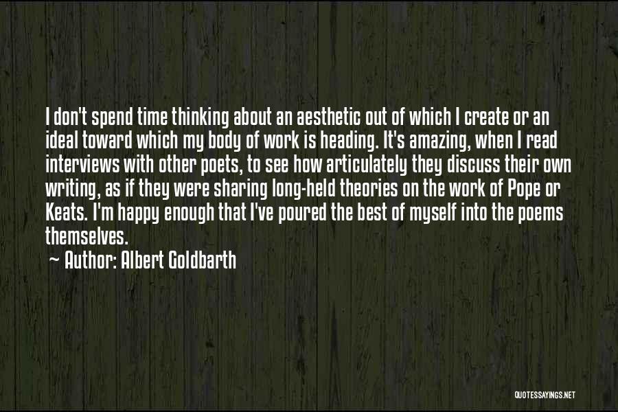 Albert Goldbarth Quotes 1868532