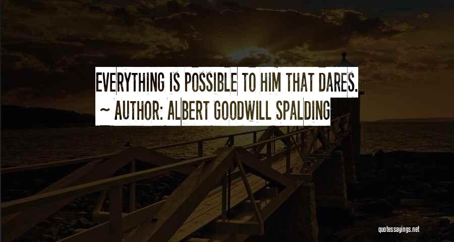 Albert Goodwill Spalding Quotes 2007637