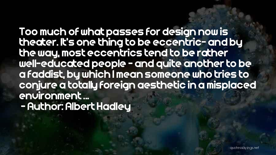Albert Hadley Quotes 1088724