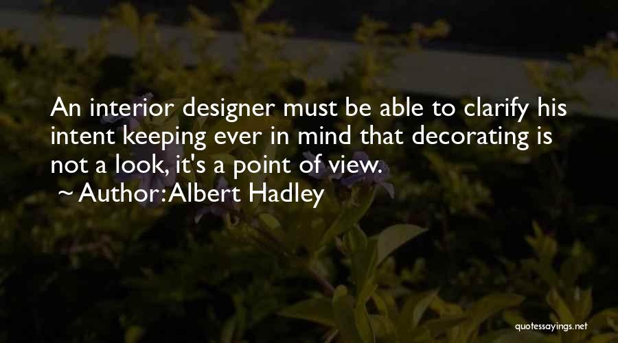 Albert Hadley Quotes 1387468