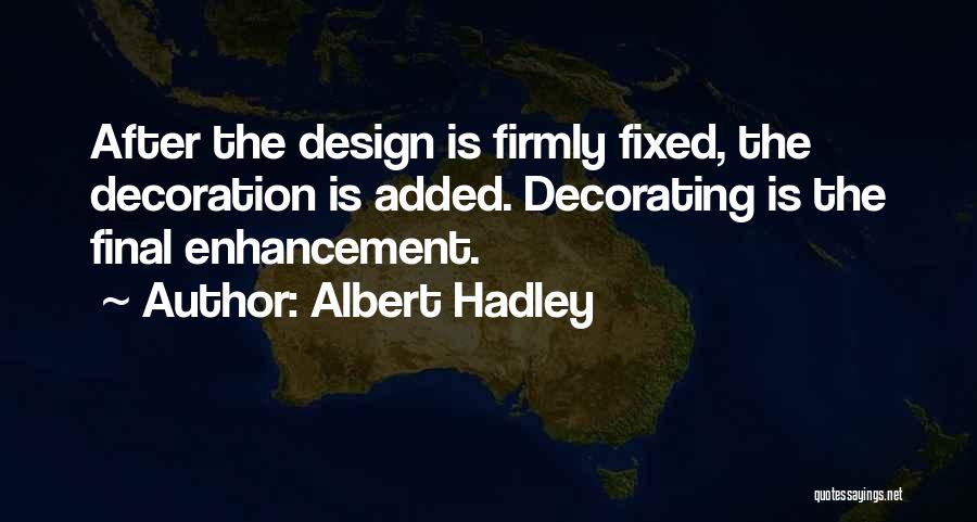 Albert Hadley Quotes 1632148