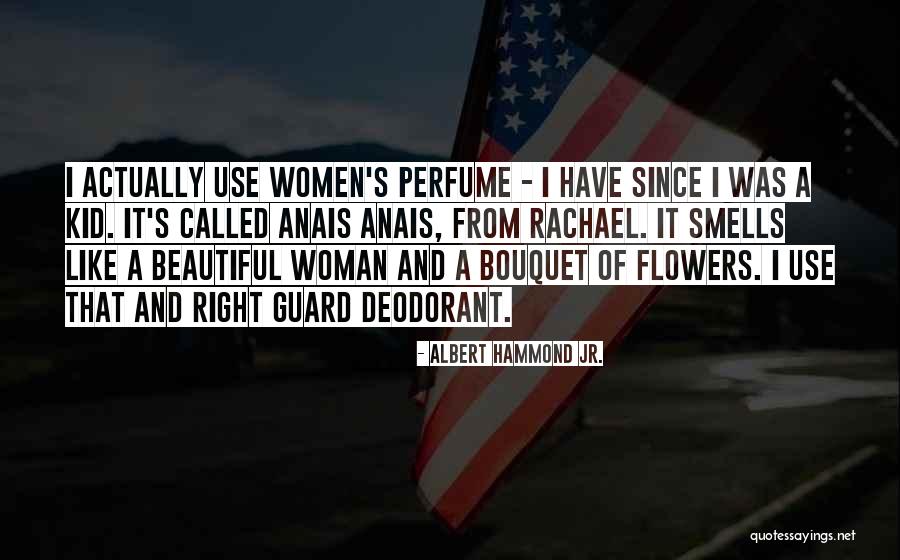 Albert Hammond Jr. Quotes 1019519 Albert Hammond Jr. Quotes 1019519