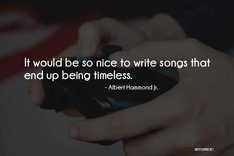 Albert Hammond Jr. Quotes 1267847