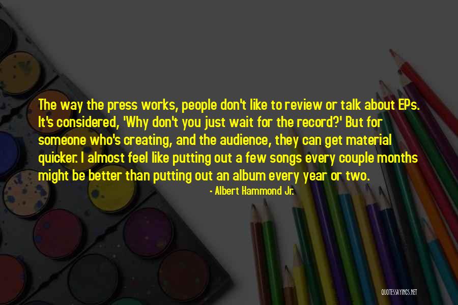 Albert Hammond Jr. Quotes 142208 Albert Hammond Jr. Quotes 142208
