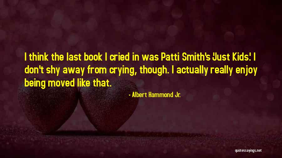 Albert Hammond Jr. Quotes 1554920 Albert Hammond Jr. Quotes 1554920