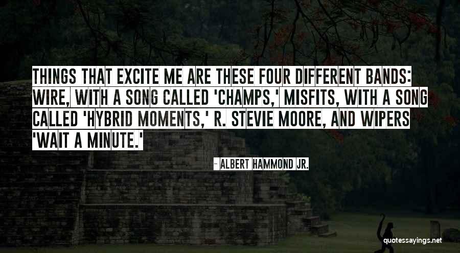 Albert Hammond Jr. Quotes 1797965 Albert Hammond Jr. Quotes 1797965