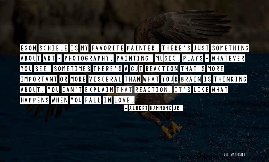 Albert Hammond Jr. Quotes 597909 Albert Hammond Jr. Quotes 597909