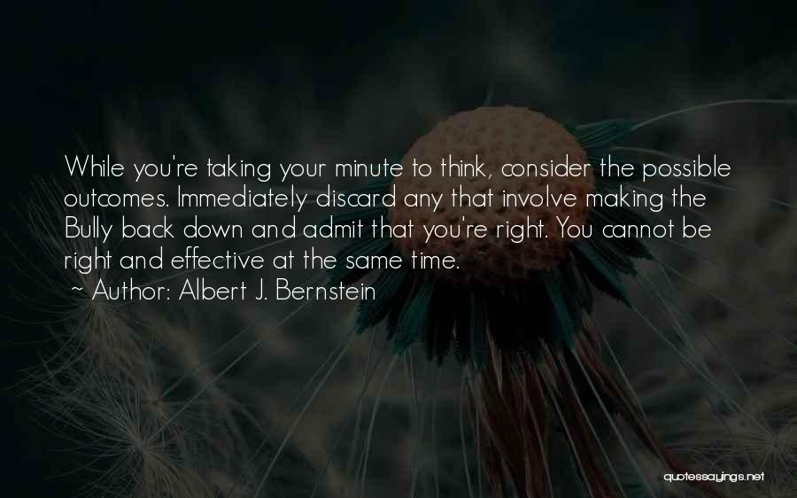 Albert J. Bernstein Quotes 1049696