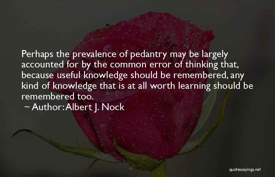 Albert J. Nock Quotes 1004053
