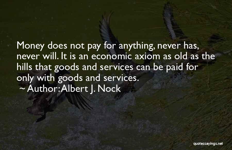 Albert J. Nock Quotes 1295505