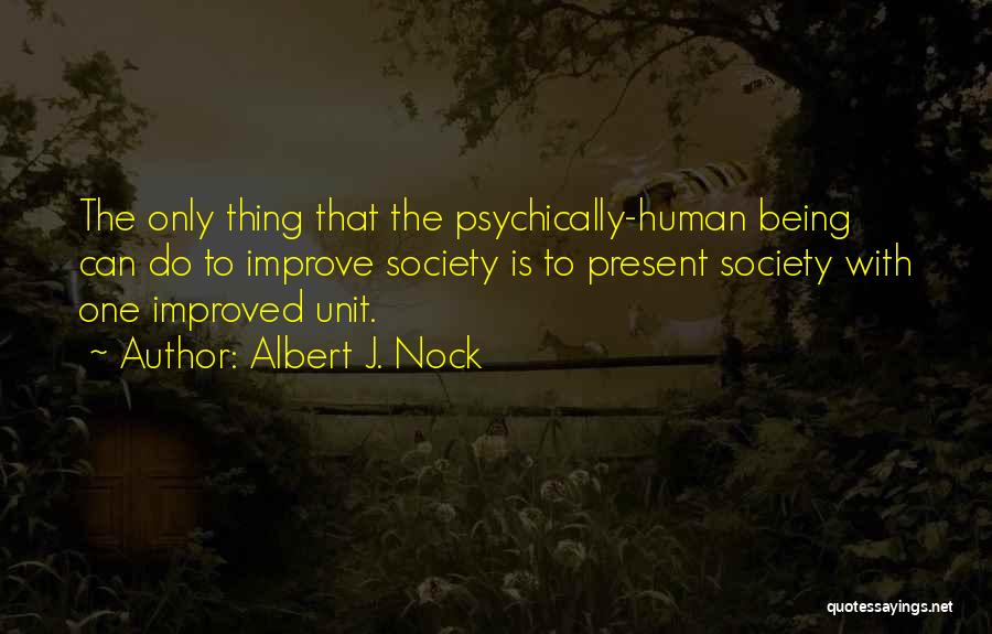 Albert J. Nock Quotes 184288