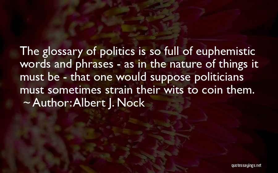Albert J. Nock Quotes 2179585