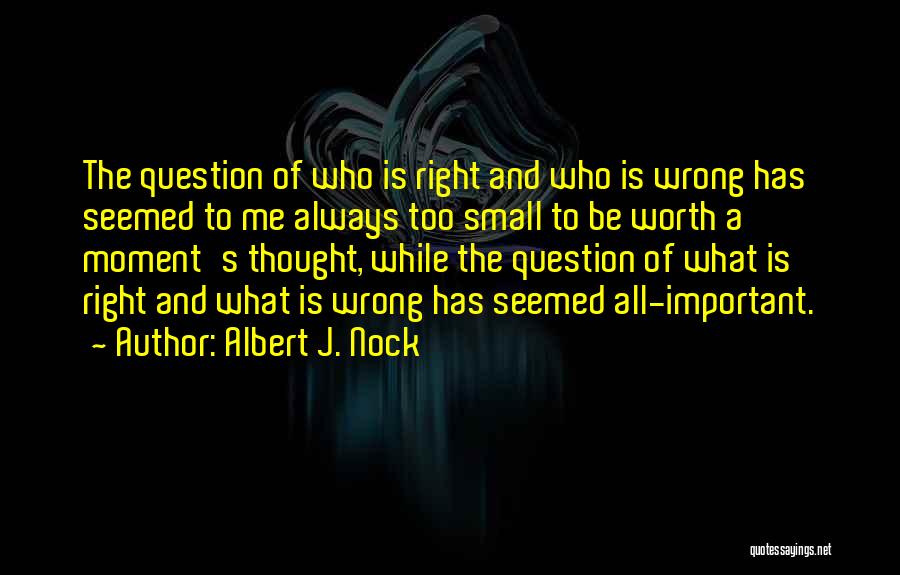 Albert J. Nock Quotes 910858