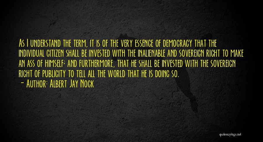 Albert Jay Nock Quotes 1620427