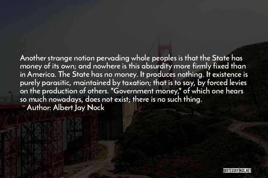 Albert Jay Nock Quotes 2171296