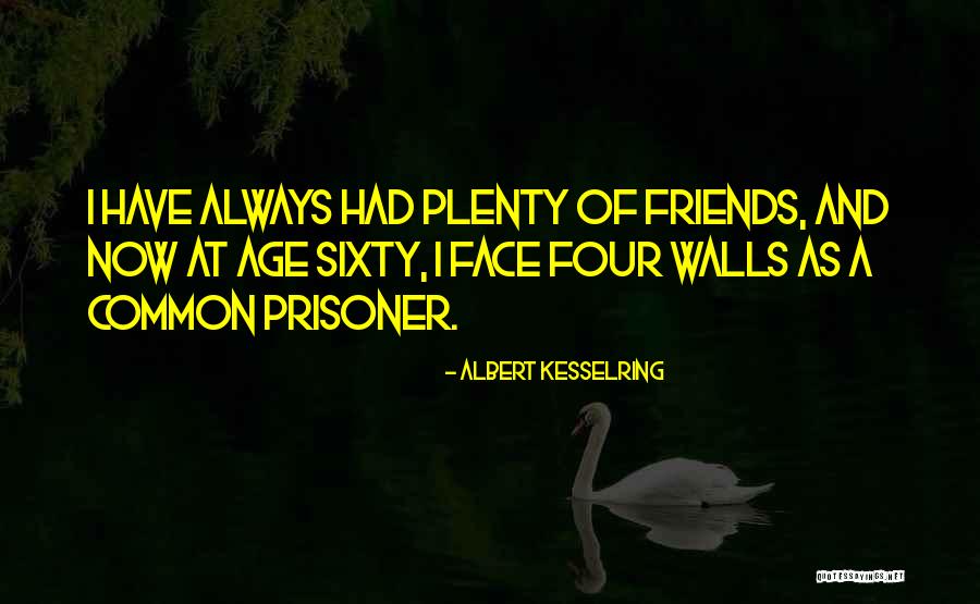 Albert Kesselring Quotes 199100