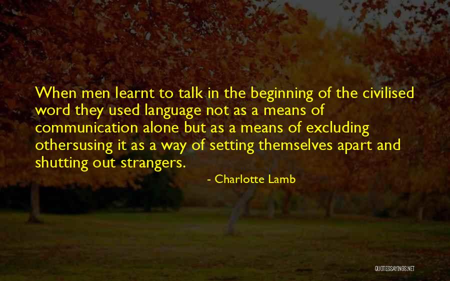 Albert Kropp Quotes By Charlotte Lamb Albert Kropp Quotes By Charlotte Lamb