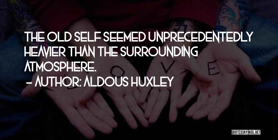 Albert Laurent Quotes By Aldous Huxley