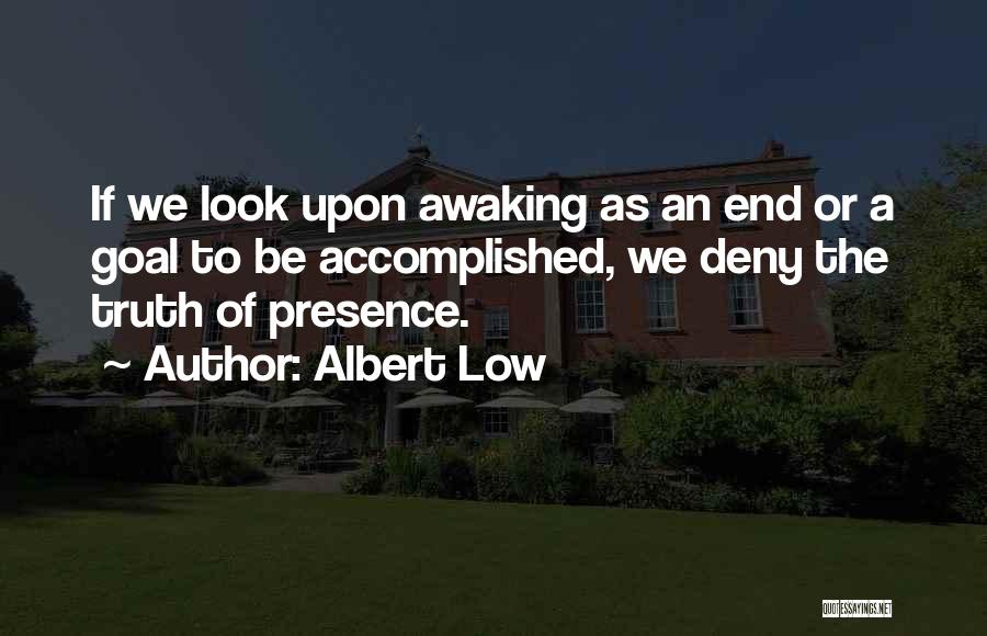 Albert Low Quotes 1501743