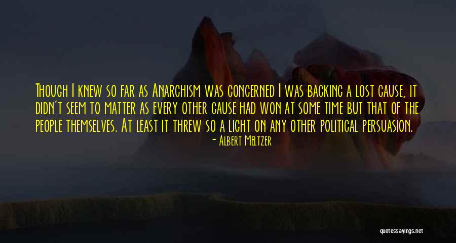 Albert Meltzer Quotes 302407 Albert Meltzer Quotes 302407