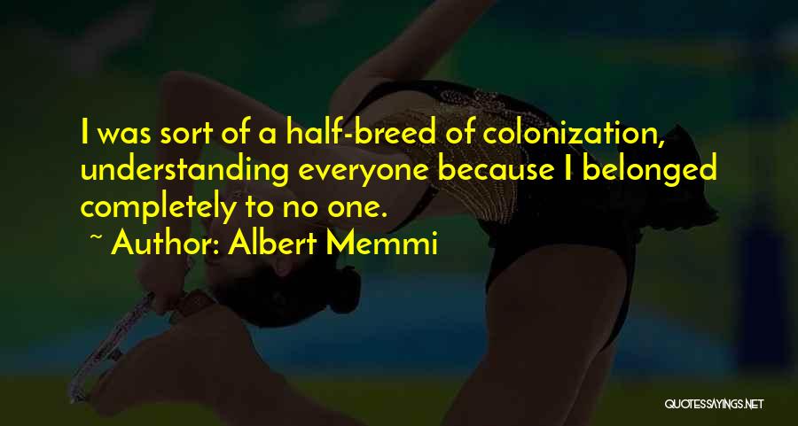 Albert Memmi Quotes 672666