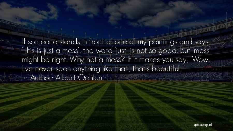 Albert Oehlen Quotes 747084