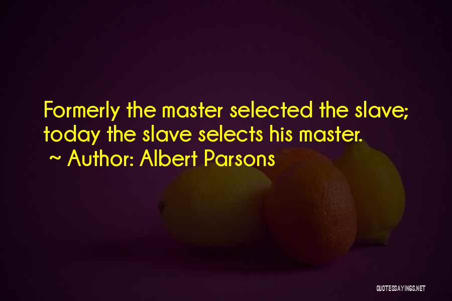 Albert Parsons Quotes 1535274
