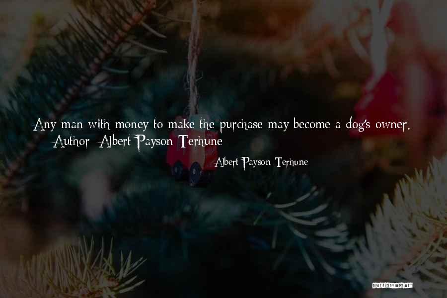 Albert Payson Terhune Quotes 547037 Albert Payson Terhune Quotes 547037